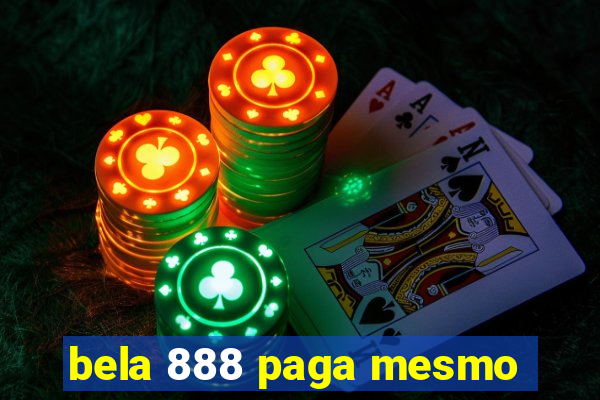 bela 888 paga mesmo